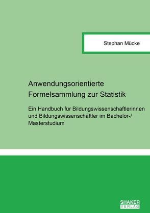 Anwendungsorientierte Formelsammlung zur Statistik von Mücke,  Stephan