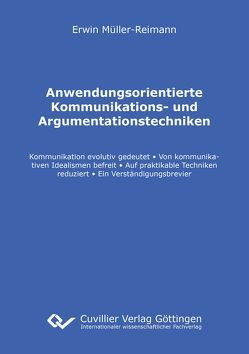 Anwendungsorientierte Kommunikations- und Argumentationstechniken von Müller-Reimann,  Erwin