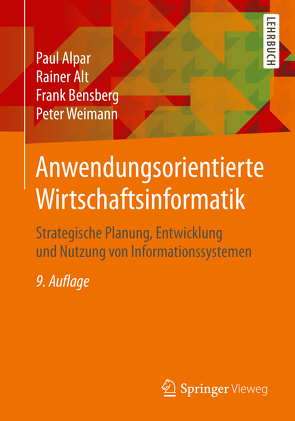 Anwendungsorientierte Wirtschaftsinformatik von Alpar,  Paul, Alt,  Rainer, Bensberg,  Frank, Weimann,  Peter