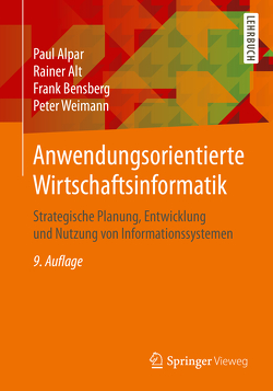 Anwendungsorientierte Wirtschaftsinformatik von Alpar,  Paul, Alt,  Rainer, Bensberg,  Frank, Weimann,  Peter