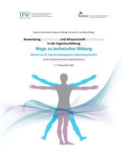 Anwendungsorientierung und Wissenschaftsorientierung in der Ingenieurbildung von Gudrun Kammasch,  Alphons Dehing,  Cornelis A. van Dorp