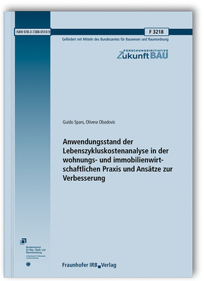 Anwendungsstand der Lebenszykluskostenanalyse in der wohnungs- und immobilienwirtschaftlichen Praxis und Ansätze zur Verbesserung. von Obadovic,  Olivera, Spars,  Guido