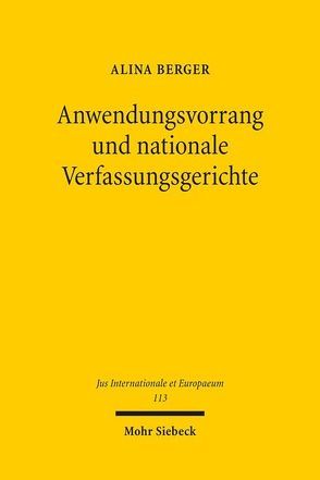 Anwendungsvorrang und nationale Verfassungsgerichte von Berger,  Alina