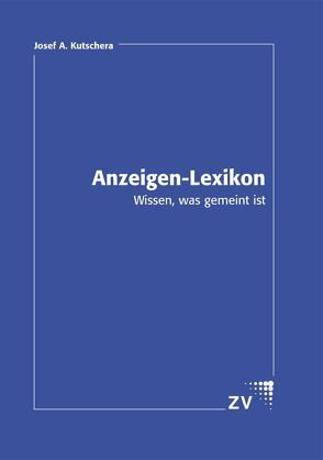 Anzeigen-Lexikon von Kutschera,  Josef A