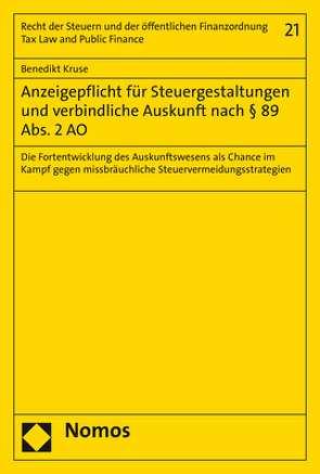 Anzeigepflicht für Steuergestaltungen und verbindliche Auskunft nach § 89 Abs. 2 AO von Kruse,  Benedikt