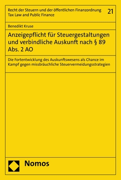 Anzeigepflicht für Steuergestaltungen und verbindliche Auskunft nach § 89 Abs. 2 AO von Kruse,  Benedikt