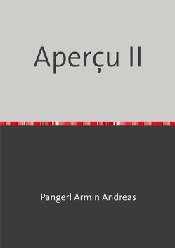 Aperçu II von Pangerl,  Armin