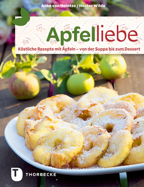 Apfelliebe von Heintze,  Anke von, Wilde,  Hester