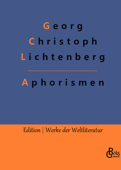 Aphorismen von Gröls-Verlag,  Redaktion, Lichtenberg,  Georg Christoph