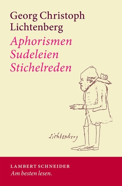 Aphorismen – Sudeleien – Stichelreden von Lichtenberg,  Georg, Neumann,  Gerhard