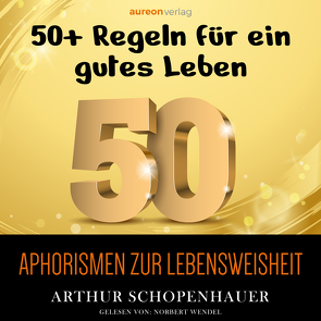 Aphorismen zur Lebensweisheit von Schopenhauer,  Arthur