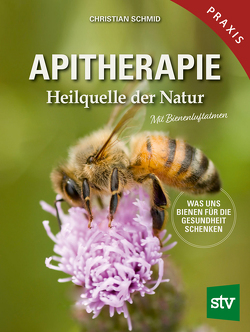 Apitherapie von Schmid,  Christian