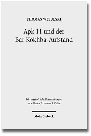 Apk 11 und der Bar Kokhba-Aufstand von Witulski,  Thomas