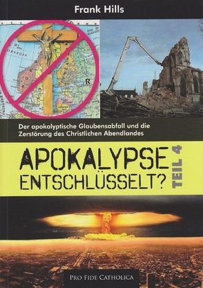 Apokalypse entschlüsselt? – Teil 4 von Hills,  Frank