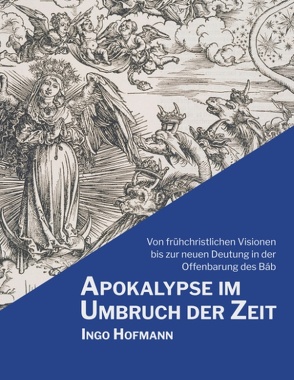 Apokalypse im Umbruch der Zeit von Hofmann,  Ingo