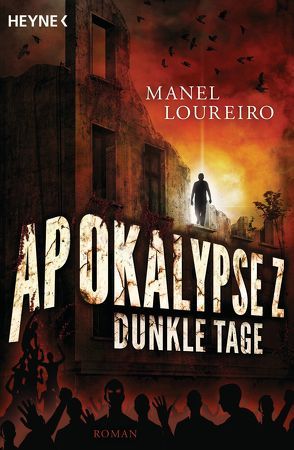 Apokalypse Z – Dunkle Tage von Loureiro,  Manel, Martin,  Sybille