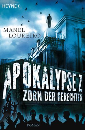 Apokalypse Z – Zorn der Gerechten von Loureiro,  Manel, Martin,  Sybille