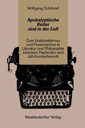 Apokalyptische Reiter sind in der Luft von Schömel,  Wolfgang