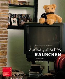 Apokalyptisches Rauschen von Eckelmann,  Steffi