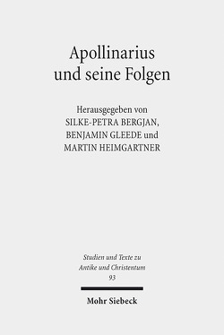 Apollinarius und seine Folgen von Bergjan,  Silke-Petra, Gleede,  Benjamin, Heimgartner,  Martin