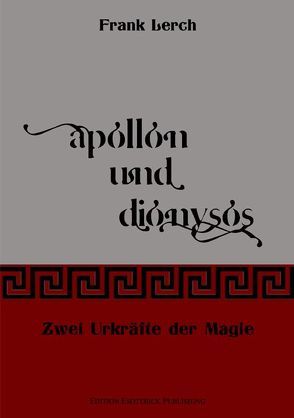 Apollon und Dionysos von Lerch,  Frank