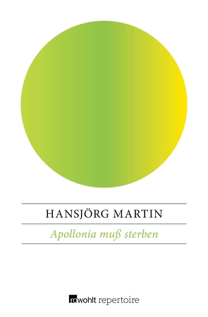 Apollonia muß sterben von Martin,  Hansjörg