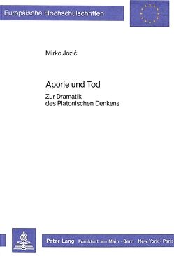 Aporie und Tod von Jozic,  Mirko