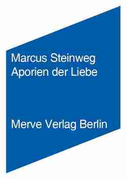 Aporien der Liebe von Steinweg,  Marcus