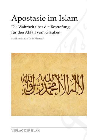 Apostasie im Islam von Ahmad,  Hadhrat Mirza Tahir