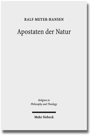 Apostaten der Natur von Meyer-Hansen,  Ralf