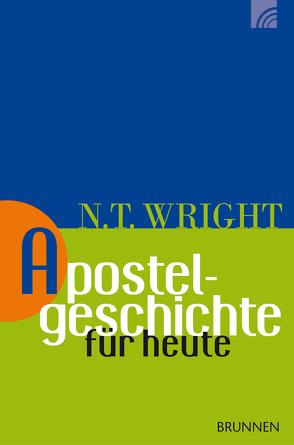 Apostelgeschichte für heute – Studienführer von Schultz,  Mario, Wright,  Nicholas Thomas