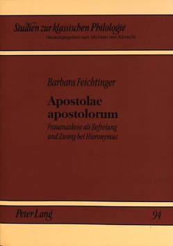 Apostolae apostolorum von Feichtinger,  Barbara