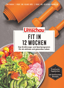 Apotheken Umschau: Fit in 12 Wochen von Bös,  Klaus, Farin,  Tim, Winkler,  Gertrud