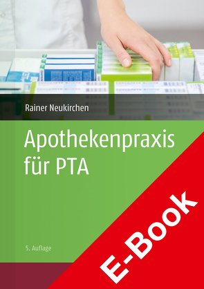 Apothekenpraxis für PTA von Erfurt,  Dorothea, Fischer,  Josef, Fritzer,  Oliver, Herold,  Holger, Kircher,  Wolfgang, Lennecke,  Kirsten, Nagl,  Gudrun, Neukirchen,  Rainer, Zieglmeier,  Markus