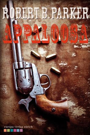 Appaloosa von Bergmann,  Emanuel, Parker,  Robert B.