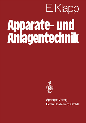 Apparate- und Anlagentechnik von Klapp,  E.