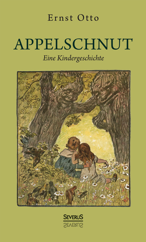 Appelschnut – eine Kindheitsgeschichte von Ernst,  Otto