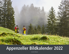 Appenzeller Bildkalender 2022 von Wueest,  Carmen