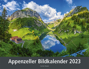 Appenzeller Bildkalender 2023 von Wueest,  Carmen