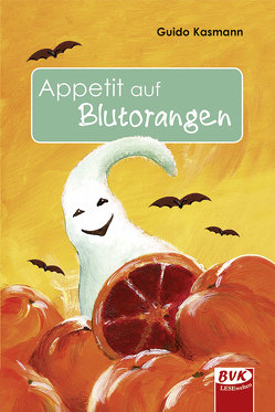 Appetit auf Blutorangen von Kasmann,  Guido, Kucy,  Gundra