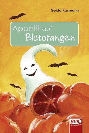 Appetit auf Blutorangen von Kasmann,  Guido, Kucy,  Gundra