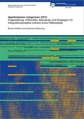 Applikationen integrieren (251) von Mathis,  Roman, Scheuring,  Johannes