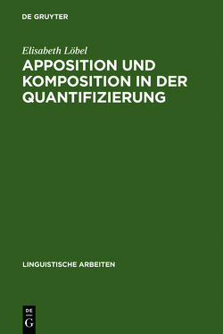 Apposition und Komposition in der Quantifizierung von Löbel,  Elisabeth