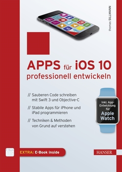 Apps für iOS 10 professionell entwickeln von Sillmann,  Thomas