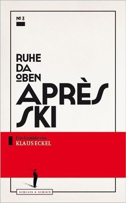 Après Ski von Eckel,  Klaus