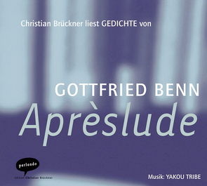 Aprèslude von Benn,  Gottfried, Brückner,  Christian