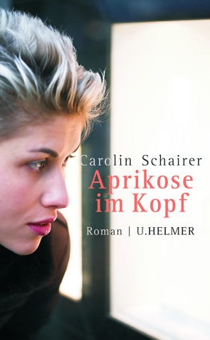 Aprikose im Kopf von Schairer,  Carolin