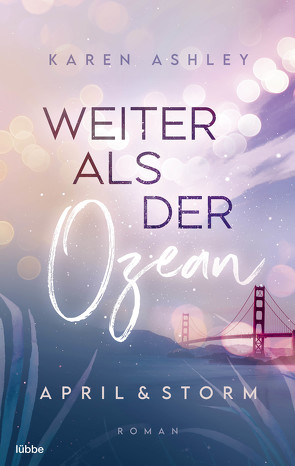 April & Storm – Weiter als der Ozean von Ashley,  Karen