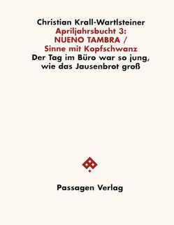 Apriljahrsbucht 3: NUENO TAMBRA / Sinne mit Kopfschwanz von Krall-Wartlsteiner,  Christian