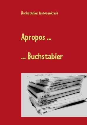 Apropos … von Autorenkreis Buchstabler